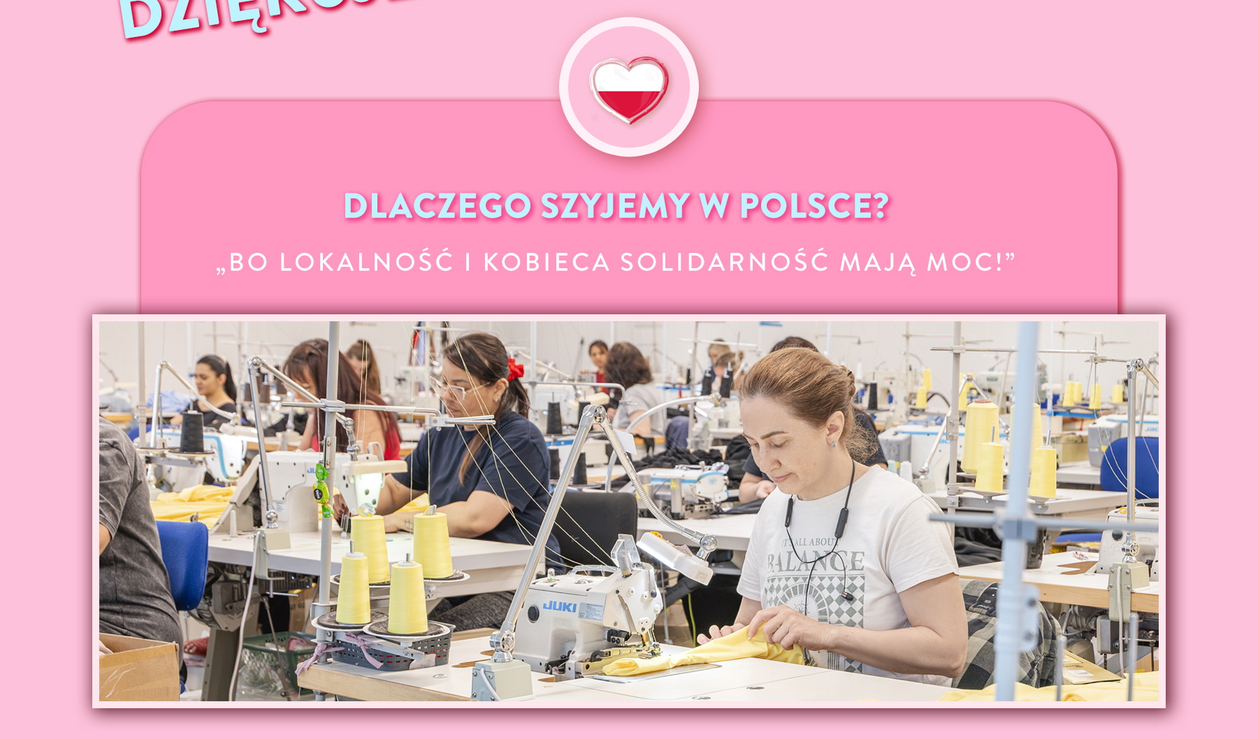 Dlaczego szyjemy w Polsce? Bo lokalność i kobieca solidarność mają moc!